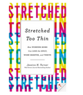 Stretched Too Thin | Mothers