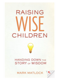 Raising Wise Children | Parenting